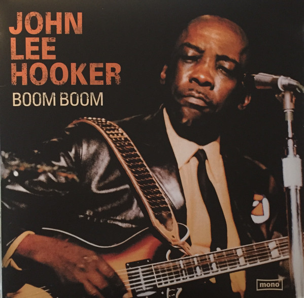 John Lee Hooker – Boom Boom – PowerPop… An Eclectic Collection of Pop  Culture