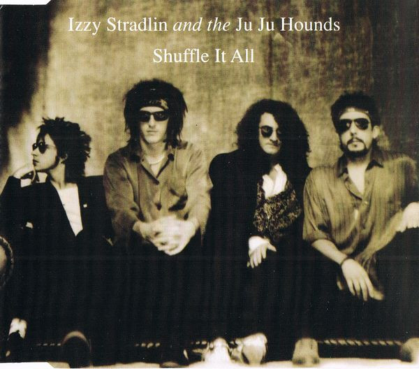 Izzy Stradlin And The Ju Ju Hounds – Shuffle It All