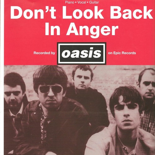Oasis – Don’t Look Back In Anger